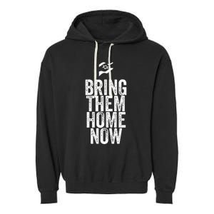 BRING THEM HONE NOW Garment-Dyed Fleece Hoodie