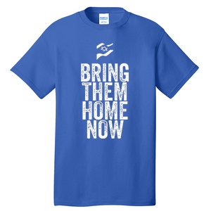 BRING THEM HONE NOW Tall T-Shirt