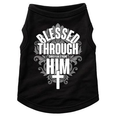 Blessed Through Him Christian Strong Doggie Tank