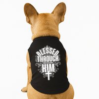 Blessed Through Him Christian Strong Doggie Tank