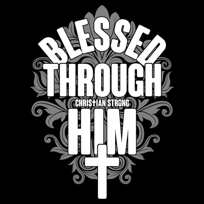 Blessed Through Him Christian Strong 7-Panel Snapback Hat