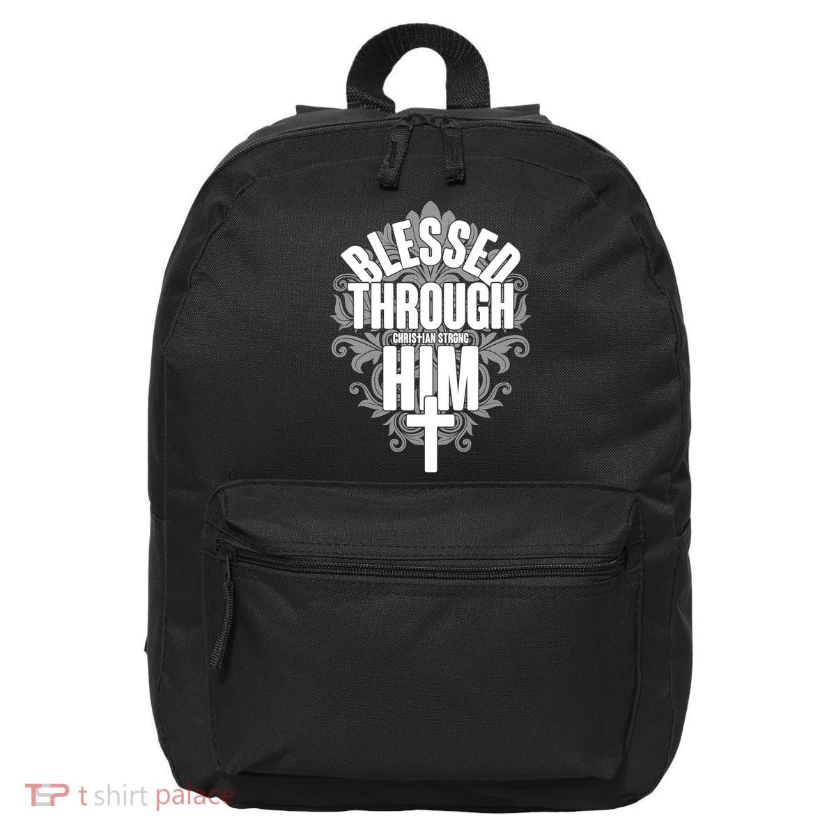 Blessed Through Him Christian Strong 16 in Basic Backpack