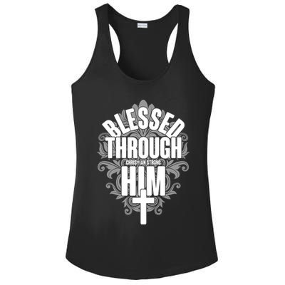 Blessed Through Him Christian Strong Ladies PosiCharge Competitor Racerback Tank