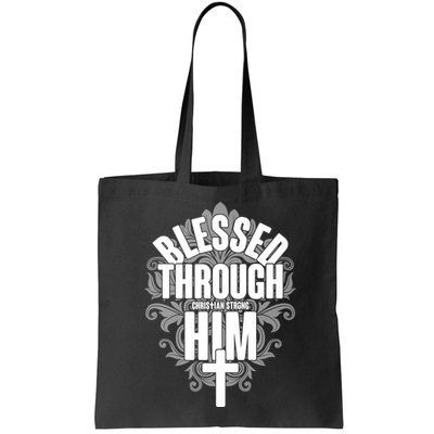 Blessed Through Him Christian Strong Bag