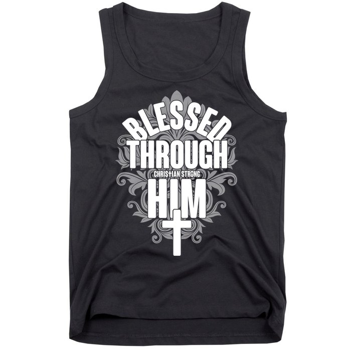 Blessed Through Him Christian Strong Tank Top