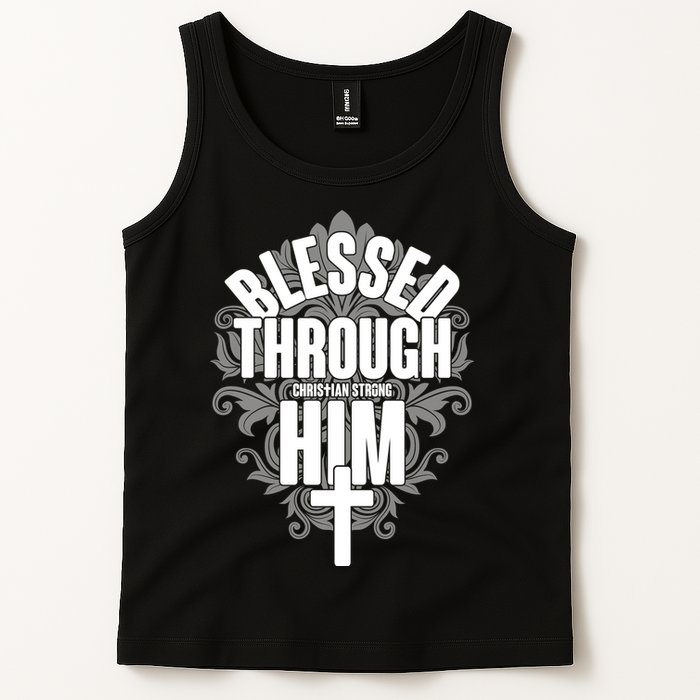 Blessed Through Him Christian Strong Tank Top