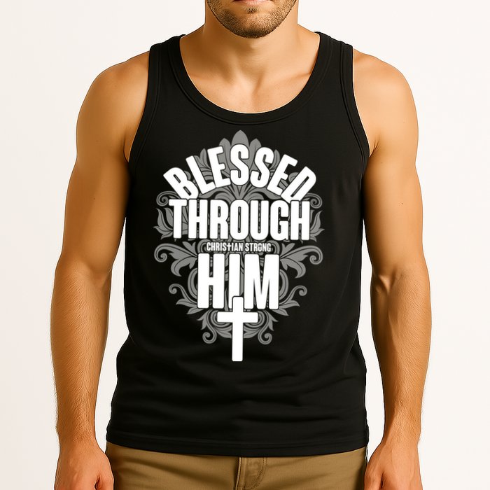 Blessed Through Him Christian Strong Tank Top