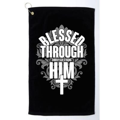 Blessed Through Him Christian Strong Golf Towel