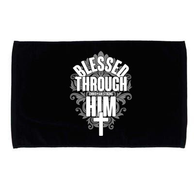 Blessed Through Him Christian Strong Microfiber Hand Towel