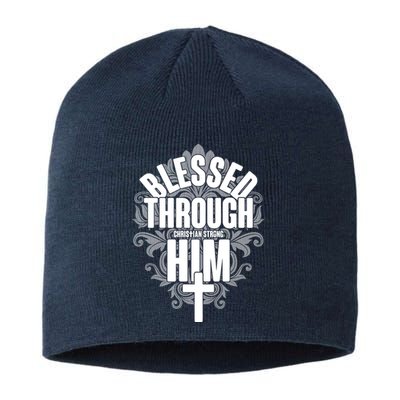 Blessed Through Him Christian Strong Sustainable Beanie