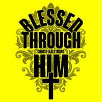 Blessed Through Him Christian Strong 25L Jumbo Tote