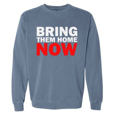 Bring Them Home Now Garment-Dyed Sweatshirt