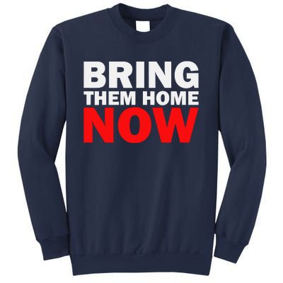 Bring Them Home Now Sweatshirt