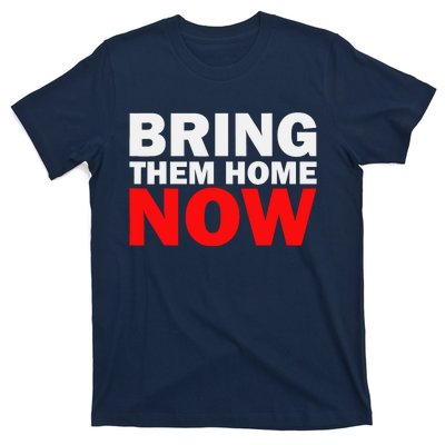 Bring Them Home Now T-Shirt