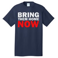 Bring Them Home Now Tall T-Shirt