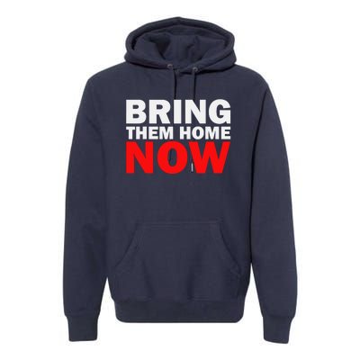 Bring Them Home Now Premium Hoodie