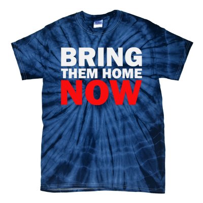 Bring Them Home Now Tie-Dye T-Shirt