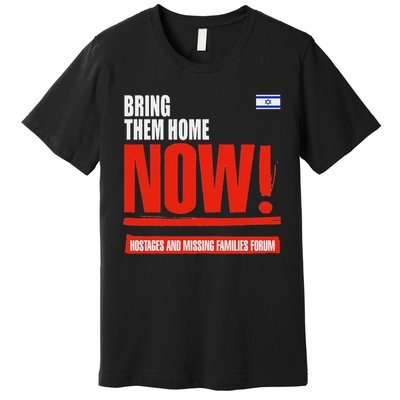 Bring Them Home Now Premium T-Shirt
