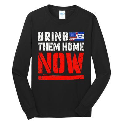 Bring Them Home Now Bring Them Back Tall Long Sleeve T-Shirt