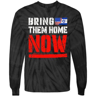 Bring Them Home Now Bring Them Back Tie-Dye Long Sleeve Shirt