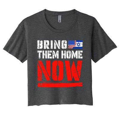 Bring Them Home Now , Bring Them Back , Israel Strong Women's Crop Top Tee