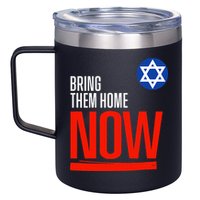 Bring Them Home Now! Stand With Israel Star of David 12oz Stainless Steel Coffee Mug