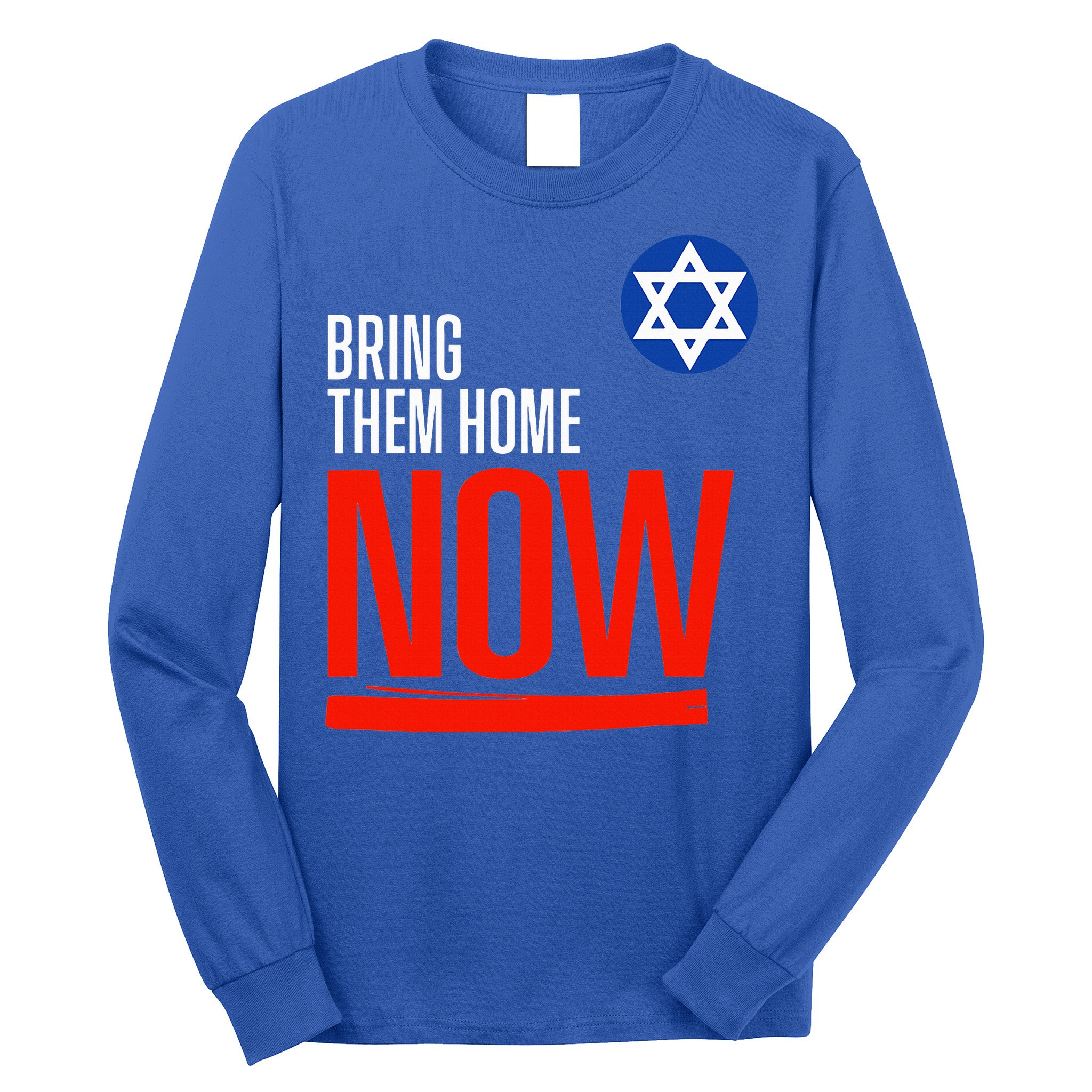 Bring Them Home Now! Stand With Israel Star of David Long Sleeve Shirt