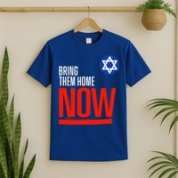 Bring Them Home Now! Stand With Israel Star of David T-Shirt