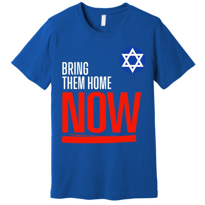 Bring Them Home Now! Stand With Israel Star of David Premium T-Shirt