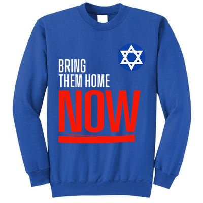 Bring Them Home Now! Stand With Israel Star of David Tall Sweatshirt