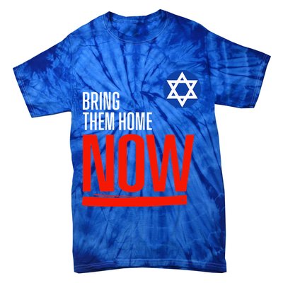 Bring Them Home Now! Stand With Israel Star of David Tie-Dye T-Shirt