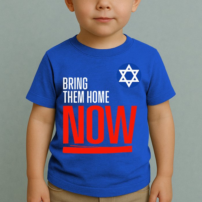 Bring Them Home Now! Stand With Israel Star of David Toddler T-Shirt