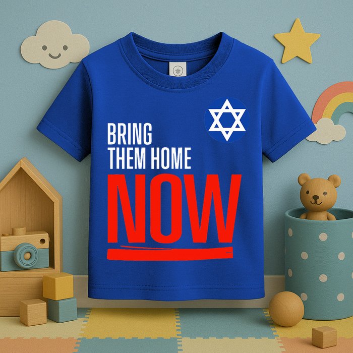 Bring Them Home Now! Stand With Israel Star of David Toddler T-Shirt