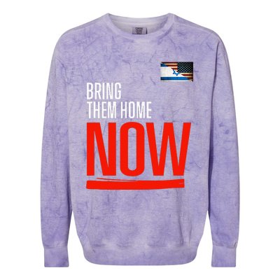 Bring Them Home Now! Stand With Israel Israel America Flag Colorblast Crewneck Sweatshirt