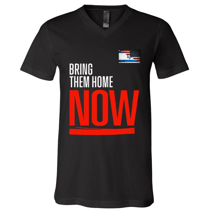 Bring Them Home Now! Stand With Israel Israel America Flag V-Neck T-Shirt