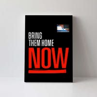 Bring Them Home Now! Stand With Israel Israel America Flag Canvas