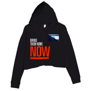 Bring Them Home Now! Stand With Israel Israel Alaska Flag Crop Fleece Hoodie