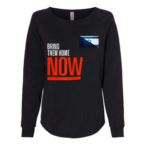 Bring Them Home Now! Stand With Israel Israel Alaska Flag Womens California Wash Sweatshirt