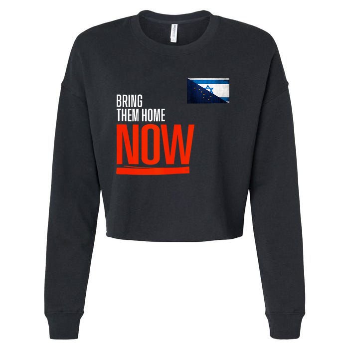 Bring Them Home Now! Stand With Israel Israel Alaska Flag Cropped Pullover Crew