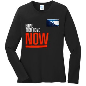 Bring Them Home Now! Stand With Israel Israel Alaska Flag Ladies Long Sleeve Shirt