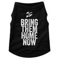Bring Them Home Now I Stand With Israel Doggie Tank