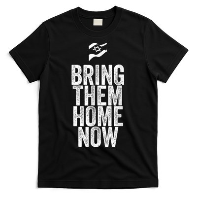 Bring Them Home Now I Stand With Israel T-Shirt