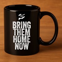 Bring Them Home Now I Stand With Israel 11oz C Handle Ceramic Mug