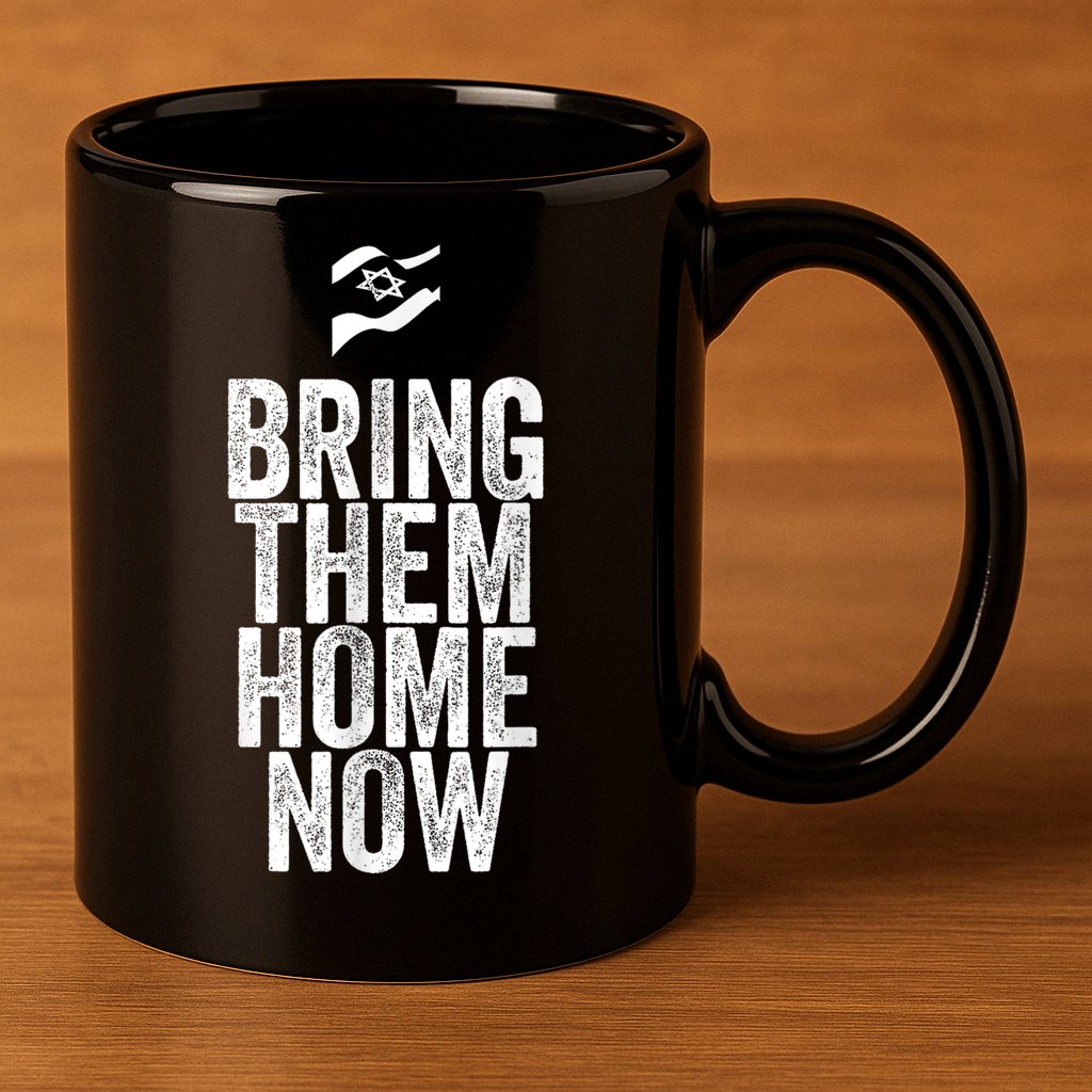 Bring Them Home Now I Stand With Israel 11oz C Handle Ceramic Mug