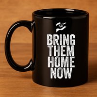 Bring Them Home Now I Stand With Israel 11oz C Handle Ceramic Mug