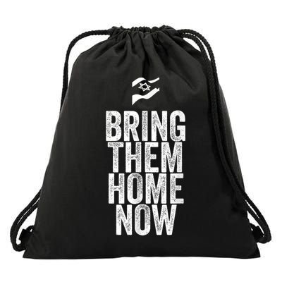 Bring Them Home Now I Stand With Israel Drawstring Bag