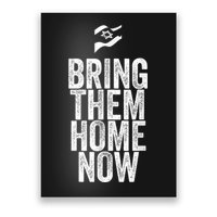 Bring Them Home Now I Stand With Israel Poster