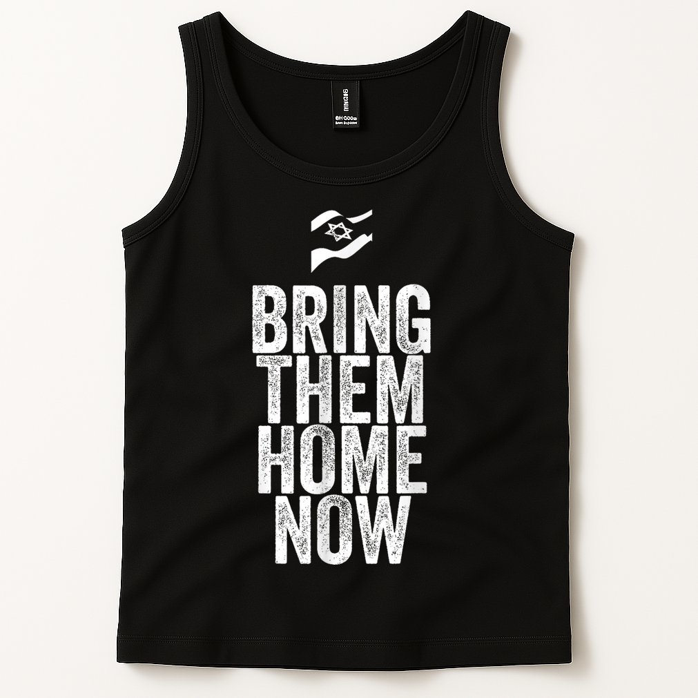 Bring Them Home Now I Stand With Israel Tank Top