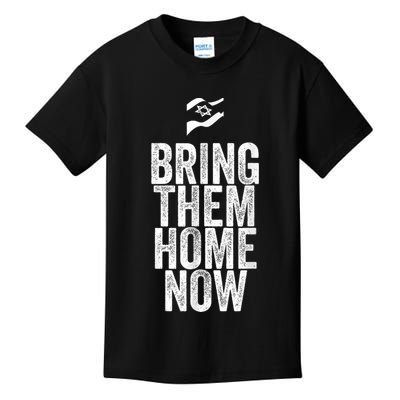Bring Them Home Now I Stand With Israel Kids T-Shirt