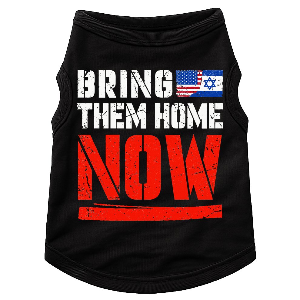 Bring Them Home Now  Bring Them Back  Israel Strong  Doggie Tank